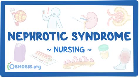 Nephrotic Syndrome Nursing Osmosis Video Library
