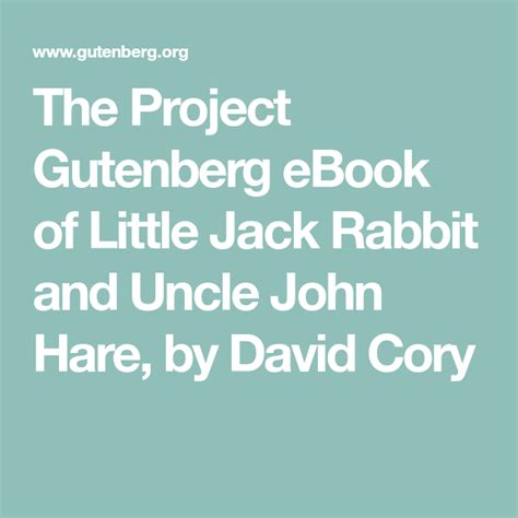The Project Gutenberg Ebook Of Little Jack Rabbit And Uncle John Hare