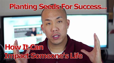 Planting Seeds For Success How It Can Impact Someones Life How To