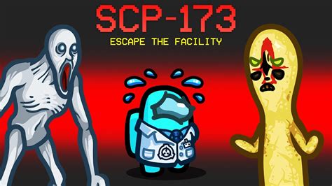 Escape From Scp 173 In Among Us Custom Mod Youtube