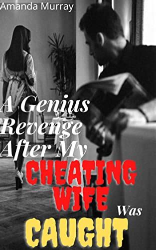 Amazon Co Jp A Genius Revenge After My Cheating Wife Was Caught Forbidden Affair Stolen