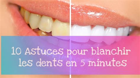 10 Astuces Naturels Pour Blanchir Les Dents Youtube