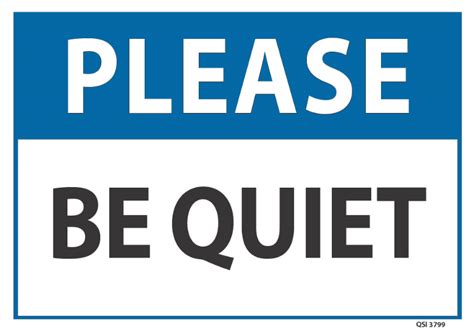 Please Be Quiet Industrial Signs