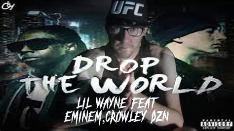 remix lil wayne drop the world ft crowley dzn eminem official music video youtube