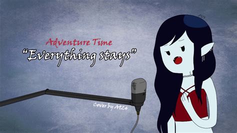 [lullaby] Adventure Time Everything Stays Cover By Agueppo A924 Youtube