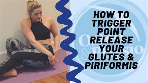 How To Trigger Point Release Your Glutes And Piriformis Muscles Youtube