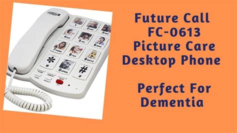 Future Call Fc 0613 Picture Care Desktop Phone Review Youtube