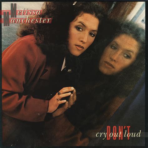 Melissa Manchester Dont Cry Out Loud Lyrics Genius Lyrics