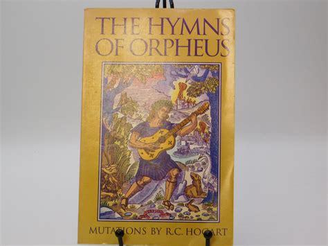 The Hymns Of Orpheus By Rc Hogart A Novel Idea