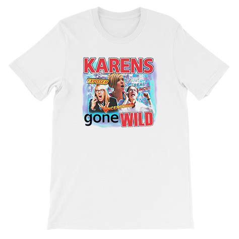 Exposed Uncensored Karens Gone Wild Shirt Clothpedia
