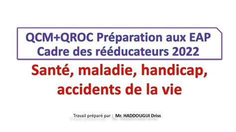 qcm préparation aux eap cadre des rééducateurs 22 santé maladie handicap accidents de la