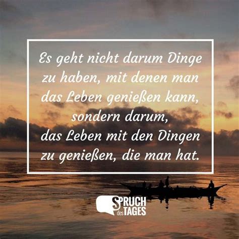 „ich genieße meine jugend jetzt und will spaß am leben haben. zurzeit ist er viel unterwegs. Es geht nicht darum Dinge zu haben, mit denen man das Leben genießen kann, sondern darum, das ...