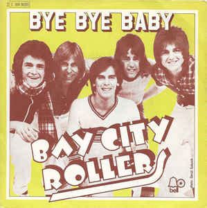 You made me believe in magic. Bay City Rollers - Bye Bye Baby (1975, Vinyl) | Discogs