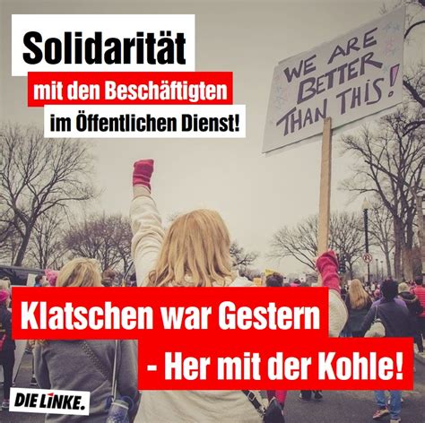 Wir unterstützen den öffentlichen sektor seit jahren und partnerschaftlich mit einem erfahrenen team von spezialisierten gute gründe für eine zusammenarbeit mit der deutschen bank. DIE LINKE begrüßt Streik im öffentlichen Dienst