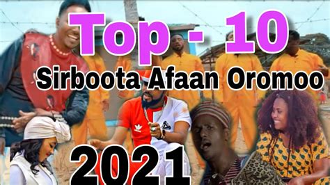 Sirboota Afaan Oromoo Top 10 2021 Oromo Top 10 Music Video 2021 Top