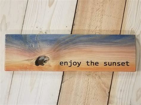Enjoy The Sunset Wood Sign
