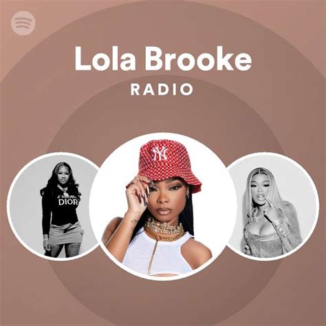 Lola Brooke Radio Playlist By Spotify Spotify