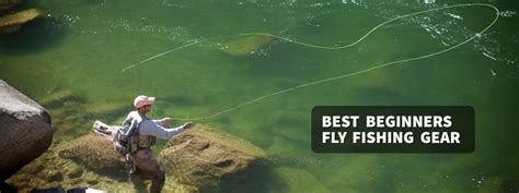 Best Beginner Fly Fishing Gear Reelflyrod