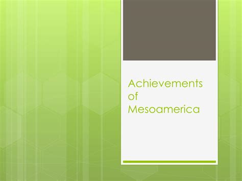 Ppt Achievements Of Mesoamerica Powerpoint Presentation Free