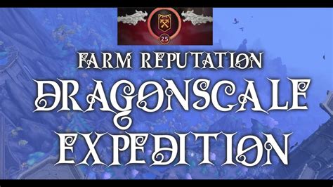 ALL ways to FARM REPUTATION with DRAGONSCALE EXPEDITION 