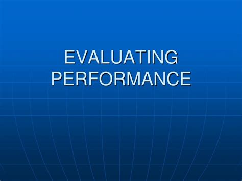 Ppt Evaluating Performance Powerpoint Presentation Free Download