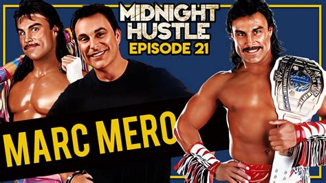 Marc Mero Johnny B Badd Shoot Interview Midnight Hustle Podcast 21