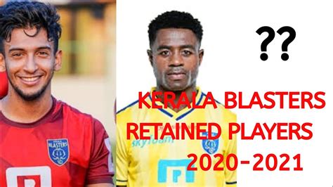 All statistics are with charts. Kerala Blasters Retained Players 2020 -2021 - YouTube
