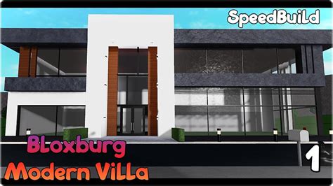 Modern Villa Speedbuild 1 Roblox Welcome To Bloxburg Youtube