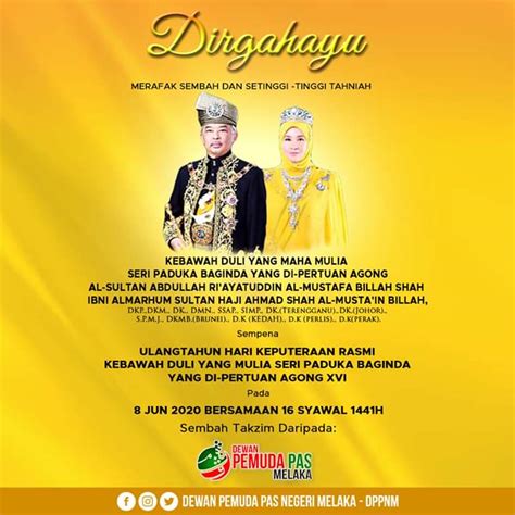 Hari keputeraan dymm yang dipertuan agong. Sembah Tahniah Pemuda PAS Melaka Keputeraan Rasmi YDPA ...