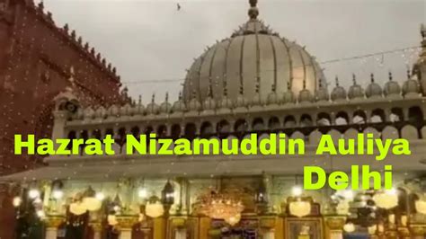 Hazrat Khwaja Nizamuddin Auliya Dargah Sharif Delhi