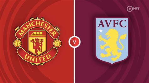 Manchester United vs Aston Villa Prediction and Betting Tips