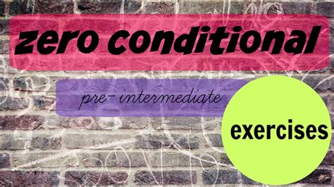 We did not find results for: ZERO CONDITIONAL EXERCISES - PRE-INTERMEDIATE LEVEL - YouTube