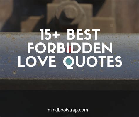 Inspiring Forbidden Love Quotes And Sayings Mindbootstrap