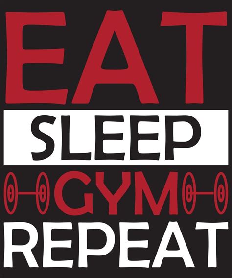 Eat Sleep Gym Repeat T Shirt Design Template 17613196 Vector Art At Vecteezy