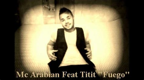 Titit Feat Mc Arabian Fuego Youtube