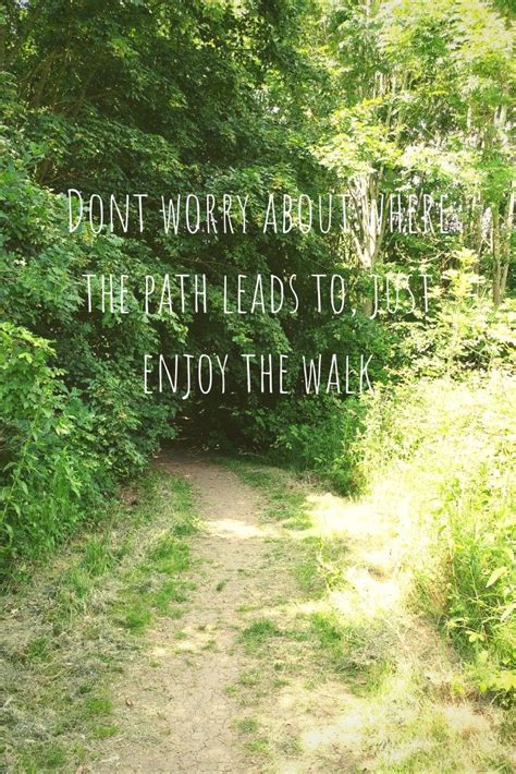 Walks Countryside Walking Inspirational Quotes Hiking Quotes