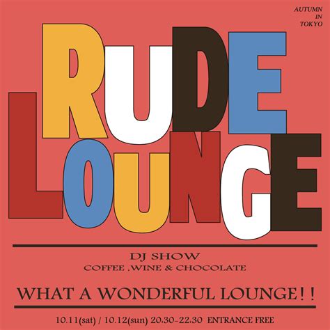 Rude Lounge ~autumn In Tokyo~ Rude Blog（ルードブログ）