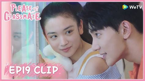 【please Classmate】ep19 Clip How Sweet It Can Be In Their First Dating 拜托了班长 Eng Sub Youtube