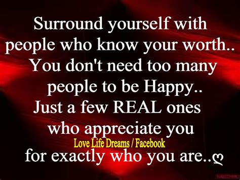 Love Life Dreams Surround Yourself With People Who Know Your Worth