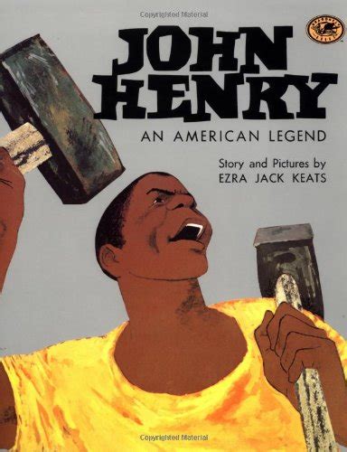 Brocks Book Blog John Henry John Henry An American Legend By Ezra Jack Keats
