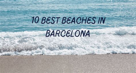 Discover The 10 Best Beaches In Barcelona Fly Explore