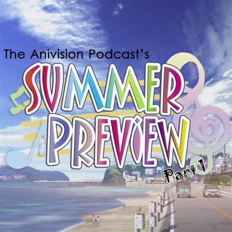 Summer 2012 Season Preview Part 1 Anivision