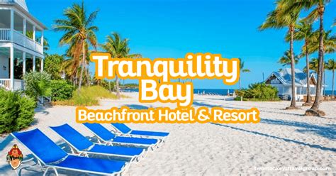 Tranquility Bay Beachfront Hotel And Resort Brings Paradise Closer To Home