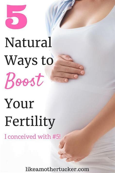 5 ways to boost fertility naturally mother mackenzie boost fertility naturally fertility