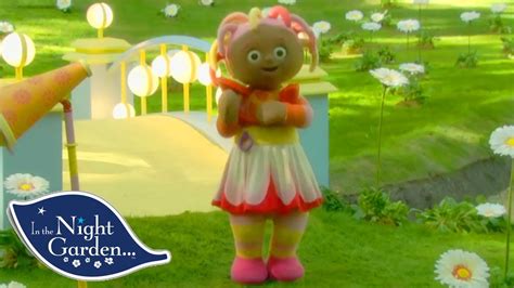 In The Night Garden Upsy Daisy Has A Sing Song Full Episode Youtube