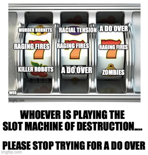 Forgetting very well he could. slot machine - Imgflip