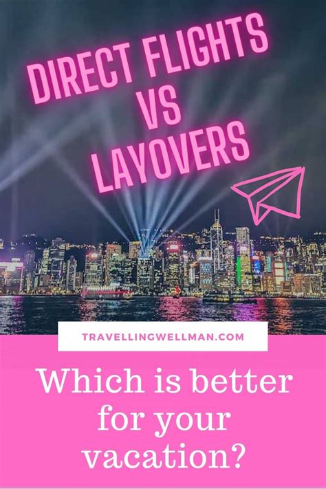 Layover Vs Direct Flights Which Should You Choose