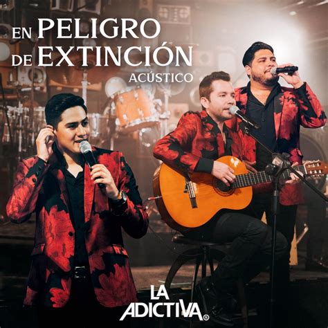 EEUU Banda La Adictiva lanza versión acústica de su éxito En peligro