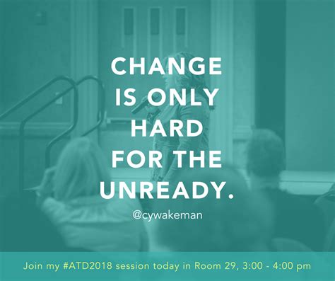 According to workhuman speaker cy wakeman, author of no ego: Cy Wakeman - Resistance to change has been a source of ...