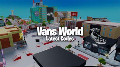 Roblox Vans World Codes November 2022 Gamer Journalist